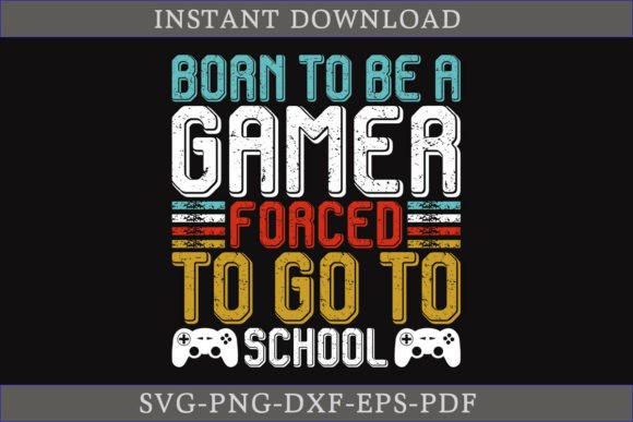 Born to Be a Gamer Shirt SVG File