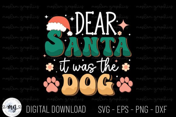 Dear Santa It Was the Dog - SVG