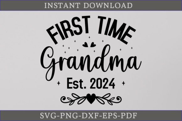 First Time Grandma Est. 2024 SVG File