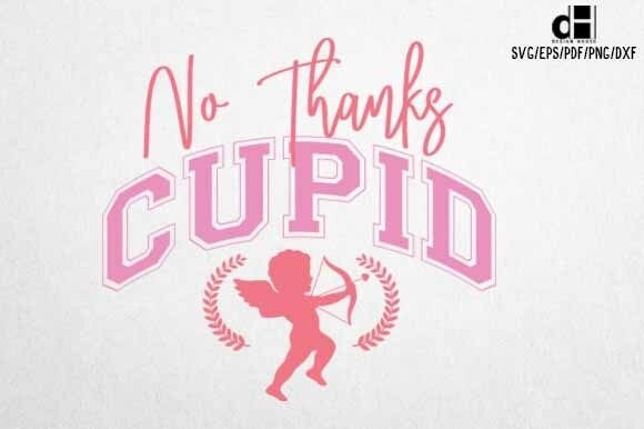 Funny Valentine No Thanks Cupid SVG: Real Project Review