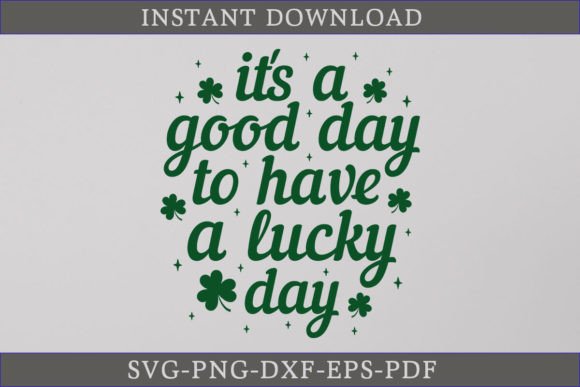 It's a Good Day to Have a Lucky Day SVG