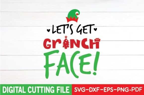 Let's Get Grinch Face Svg