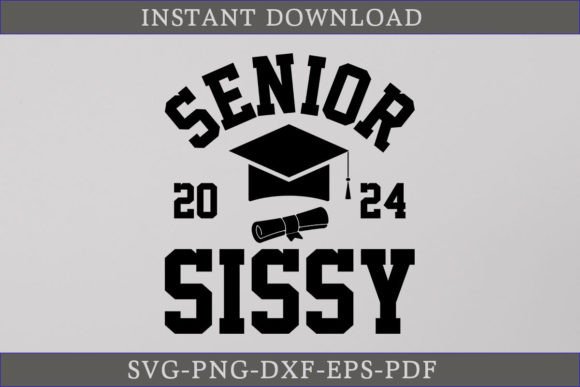 Senior Sissy 2024 Graduate Shirt SVG: A Designer's Review